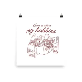 Home is Where my Hobbies Are | Poster | Cozy Games & Hobbies