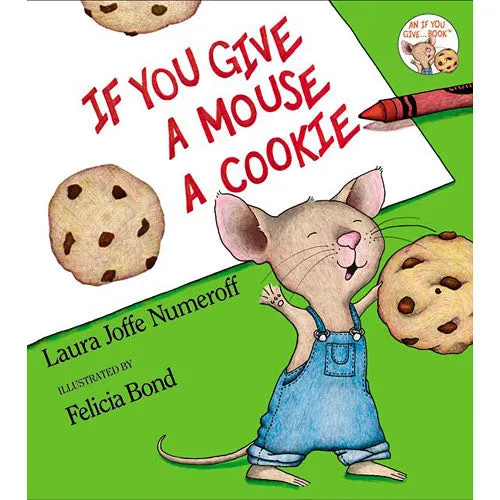 If You Give a Mouse a Cookie