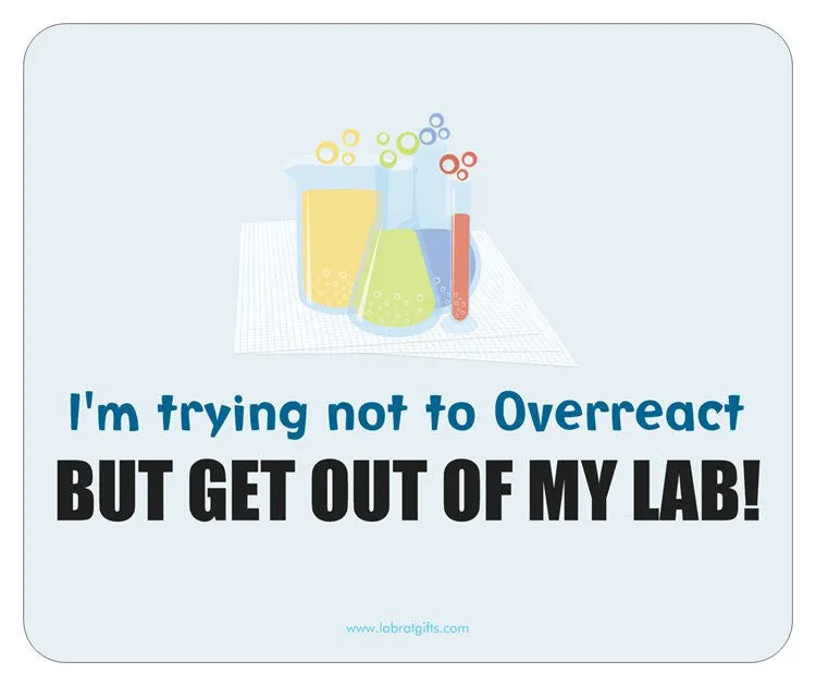 "Trying Not to Overreact" - Mouse Pad